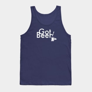 BEER HUMOR / GOT BEER Tank Top